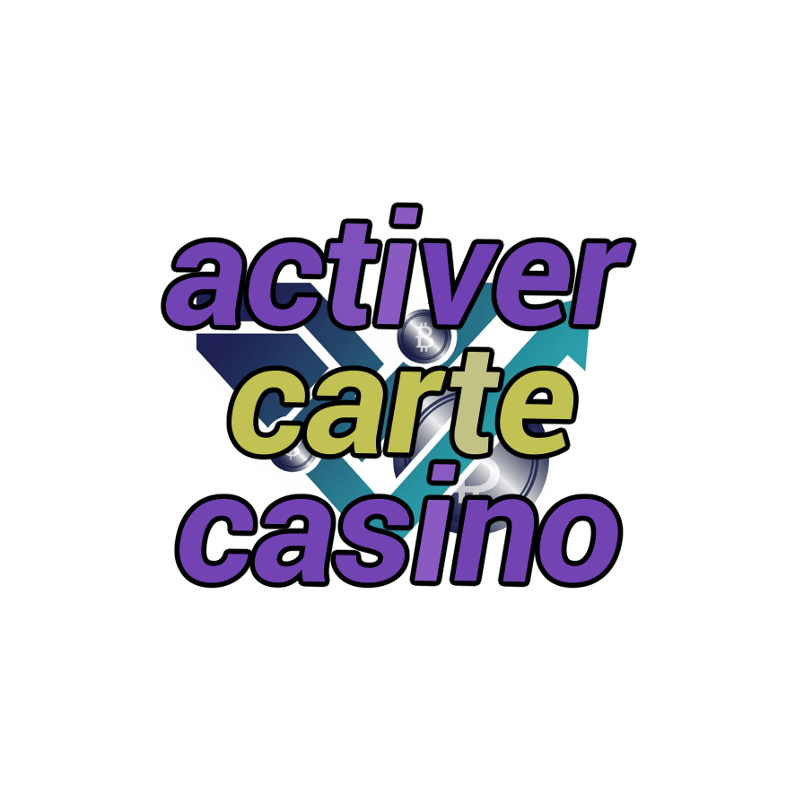 activer carte casino